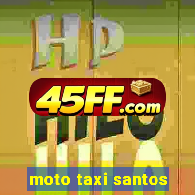 moto taxi santos